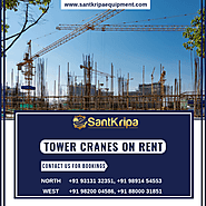 Get Tower Cranes on Rent. It can be used... - SantKripa Equipment | Facebook