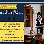 Key Factors to Consider When Hiring Housekeeping Services in Noida