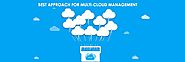 What Is the Best Approach for Multi-Cloud Management