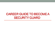 Career Guide to Become a Security Guard | edocr