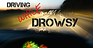 Driving While Drowsy and its Effects on All of Us