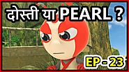 दोस्ती या Pearls | Hindi Cartoon For Children Ants Episode 23 Maha Cartoon TV Adventure