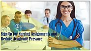 Sign up for nursing assignments and reduce academic pressure