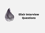 Elixir Interview Questions 2019 - Online Interview Questions
