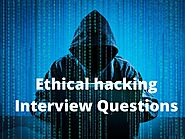 Read Best Ethical hacking Interview Questions 2019 - Online Interview Questions