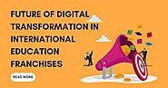 Digital Transformation in Franchise Business in Education Sector