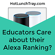 9. Should Educators Care about their Alexa Ranking? | Hot Lunch Tray