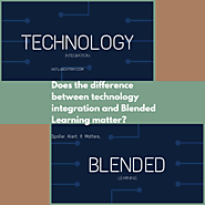8. Tech Integration vs. Blended Learning :: Does it Really Matter? | Hot Lunch Tray