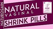 Top Natural Vaginal Shrink Pills and Vaginal Tightening Techniques