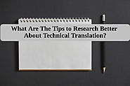 What Are The Tips to Research Better About Technical Translation?