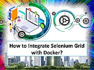 How to setup & integrate the selenium grid with docker?