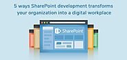 5 ways SharePoint development transforms your organization into a digital workplace | by Jett Howe | Nov, 2020 | Code...