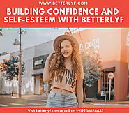 Building Confidence and Self-Esteem with help of betterlyf