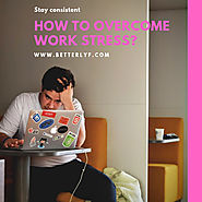 Work Stress | What to Do When Your Job Is Seriously Stressing You Out