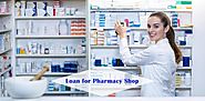 Pharmacy Business Loan | Loan for Pharmacy Shop