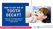 How to Get Rid of Tooth Decay in Children?