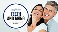 Teeth and Aging – How Your Teeth Change With Age – Ashton Avenue Dental Practice