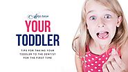 Tips for Taking your Toddler to the Dentist for the First Time – Ashton Avenue Dental Practice