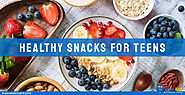 Healthy Snacks To Munch On For Teens