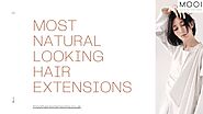 Premium And The Most Natural Looking Hair Extension PowerPoint Presentation