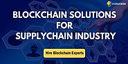 Blockchain Solutions for supplychain industry