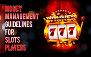 Money Management Guidelines for Slots Players