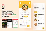 Things To Know Before Creating An App Like FoodOnClick In The UAE