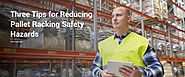 Three Tips for Reducing Pallet Racking Safety Hazards | One Stop Shelving