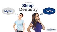 Myths and Facts about Sleep Dentistry | Ashton Avenue Dental