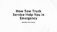 How Tow Truck Service Help You in Emergency