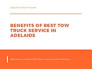 Benefits of Tow Truck Service Adelaide