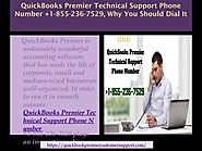 QuickBooks Premier Technical Support Phone Number +1-855-236-7529, Why You Should Dial It