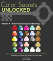 Color Secrets Unlocked • Vol 1 • Color Psychology and Meaning