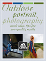 Outdoor portrait photography made easy: tips for pro-quality results