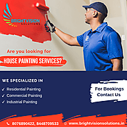 Are you looking for House Painting... - Brightvision Solutions | Facebook