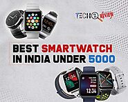 Best Smartwatch In India Under 5000 To Buy Right Now