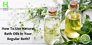 How to Use Natural Bath Oils in Your Regular Bath? | Articles Reader