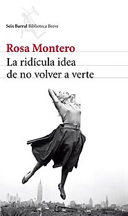 "La ridícula idea de no volver a verte" de Rosa Montero