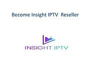 Become Insight IPTV Reseller