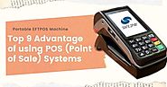 Top 9 Advantage of using POS (Point of Sale) Systems