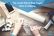 The Correct Way to Wrap Fragile Items for Shipping