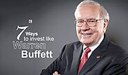 7 Ways to Invest like Warren Buffett | Investing | Berkshire Hathaway.