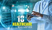 The 10 Best Healthcare Magazines | Global healthcare magazines