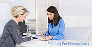 Tips On How To Plan For Your Closing Costs
