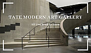 Tate Modern Art Gallery - All you need to know about the Art Gallery