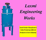 Sand Grinder by Laxmi Engineering Works