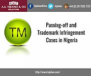Passing-off and Trademark Infringement Cases in Nigeria: tejulaw