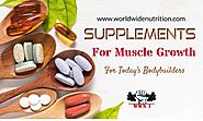 SUPPLEMENTS FOR MUSCLE GROWTH FOR TODAY’S BODYBUILDERS
