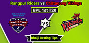 Rangpur Riders vs Chittagong Vikings, 1st Match - BPL Betting Tips
