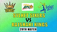 Sylhet Sixers vs. Rajshahi Kings, 29th Match - BPL Betting